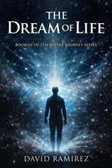 The Dream of Life - David Ramirez - 9780998393285