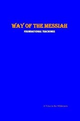 Way of the Messiah - A Voice in the Wilderness - 9780998416908