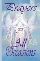 Prayers for All Occasions - John Pollock - 9780998444802