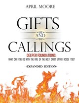 Gifts and Callings Expanded Edition - April S Moore - 9780998482644