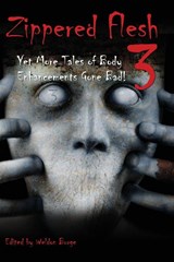 Zippered Flesh 3 - Jack Ketchum ; Billie Sue Mosiman ; L. L. Soares - 9780998519609