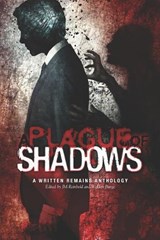 A Plague of Shadows: A Written Remains Anthology - REINBOLD,  Jm - 9780998519623