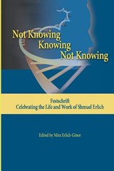 Not Knowing - Knowing - Not Knowing - Shmuel Erlich - 9780998532325