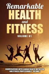 Remarkable Health and Fitness - Maryellen Grogan ; Brian Boyle ; Daniel Pollaccia - 9780998708522