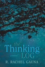 The Thinking Log - R. Rachel Gauna - 9780998717036