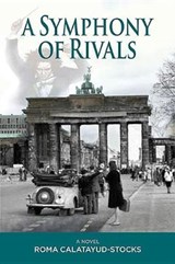 A Symphony of Rivals - CALATAYUD-STOCKS,  Roma - 9780998731933