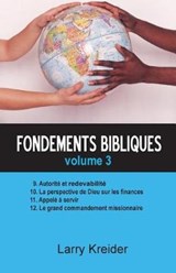 Fondements bibliques volume 3 - Larry Kreider - 9780998757438
