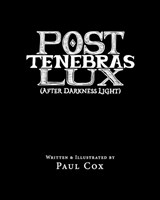 Post Tenebras Lux - COX,  Paul - 9780998782805
