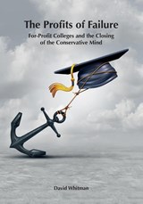 The Profits of Failure - David Whitman - 9780998785431