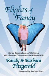 Flights of Fancy - Randy Fitzgerald ; Barbara Fitzgerald - 9780998788128