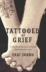 Tattooed by Grief - Cari Zorno - 9780998789606