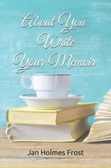 About You - Your Memoir - Jan Holmes Frost - 9780998870960