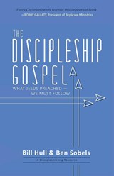 The Discipleship Gospel - HULL,  Bill ; Sobels, Ben - 9780998922607