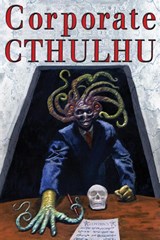 Corporate Cthulhu - Peter Rawlik ; Dj Tyrer - 9780998938974