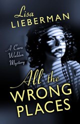 All the Wrong Places - Lisa Lieberman - 9780998983707