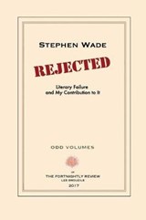 Rejected - Stephen Wade - 9780999136515