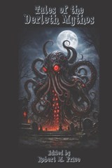 Tales of the Derleth Mythos - August Derleth ; John Glasby ; Lew Cabos - 9780999153789