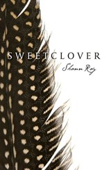 Sweetclover - Shann Ray - 9780999199459
