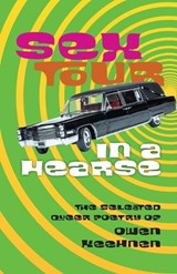 Sex Tour in a Hearse - Owen Keehnen - 9780999217252