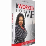 It Worked for Me: Tips for Raising Millennial Daughters - Monique Young - 9780999304419