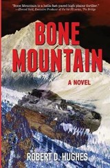 Bone Mountain - HUGHES,  Robert D - 9780999339220
