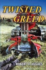 Twisted Greed - Robert D Hughes - 9780999339268