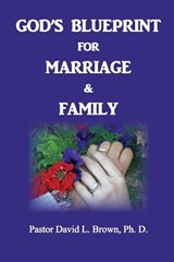 Blueprint for Marriage & Family - David L Brown - 9780999354544