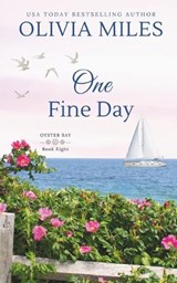 One Fine Day: an Oyster Bay novel - Olivia Miles - 9780999528471