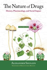 The Nature of Drugs - Alexander Shulgin - 9780999547212
