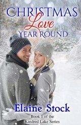 Christmas Love Year Round - Elaine Stock - 9780999576335