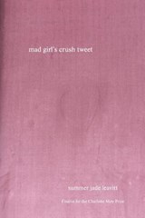 mad girl's crush tweet - Summer Jade Leavitt - 9780999593073