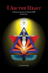 I Am the Heart - J. Daniel Gunther ; Gwendolyn Gunther - 9780999593677