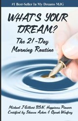 What's Your Dream - Michael J Gilbert - 9780999662632