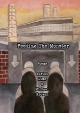 Feeding the Monster - Adrian Lime; Michael Grover - 9780999713839