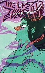 The Last Thing I'll Ever Write - LAUVER,  Adam - 9780999724736