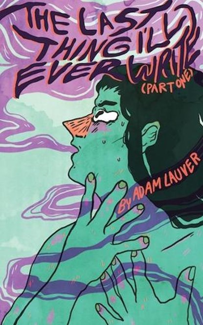 The Last Thing I'll Ever Write, LAUVER,  Adam - Paperback - 9780999724736