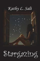 Stargazing - Kathy L Salt - 9780999737071