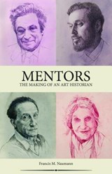 Mentors - Francis M. Naumann - 9780999754467