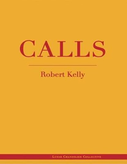 Calls, KELLY,  Robert - Paperback - 9780999783108
