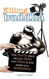 Killing Buddha - Betsy Chasse - 9780999835487