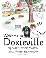 Welcome to Doxieville - Darrin Todd Martin - 9780999856918
