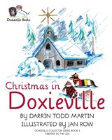 Christmas in Doxieville - Darrin Todd Martin - 9780999856956