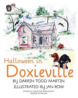 Halloween in Doxieville - Darrin Todd Martin - 9780999856994