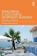Developing a Successful Hospitality Business - Nicholas Burton-Howat - 9781003863151
