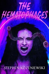The Hematophages - Stephen Kozeniewski - 9781005024475