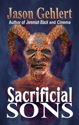 Sacrificial Sons - Jason Gehlert - 9781005106119