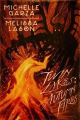 Twin Lakes: Autumn Fires - Michelle Garza ; Melissa Lason - 9781005185626