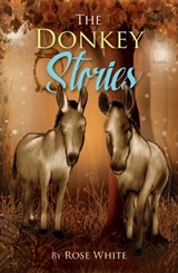 The Donkey Stories - Rose White - 9781005283476