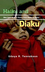 Haiku Diaku- A New Form of Exile Poetry - Udaya R. Tennakoon - 9781005283575