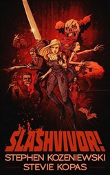Slashvivor! - Stephen Kozeniewski ; Stevie Kopas - 9781005434595